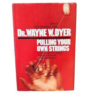 Dr. Wayne W. Dyer Pulling Your Own Strings Hardcover 1978 Self-Help Book